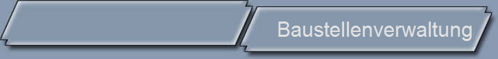 Baustellenverwaltung
